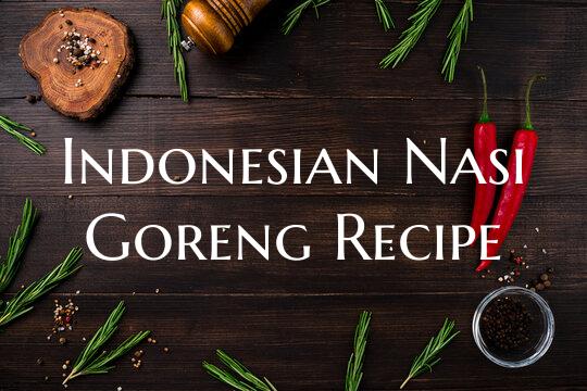 Indonesian Nasi Goreng Recip...