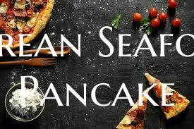 Korean Seafood Pancake