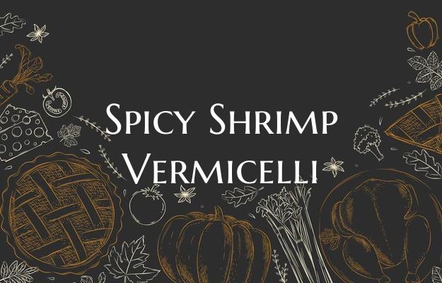 Spicy Shrimp Vermicelli